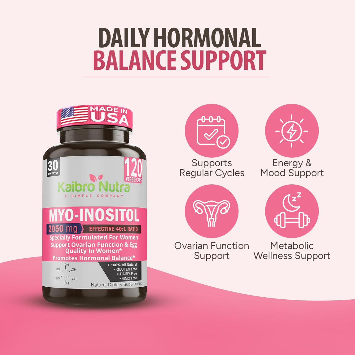 Kaibro Nutra Myo-Inositol Supplement, Myo-Inositol & D-Chiro Inositol 40:1 Ratio, Hormone Balance & Ovarian Support for Women with Vitamin B8, 2050mg, Vegan, Non-GMO Capsules 120 Count - Maple Wellness Supplements